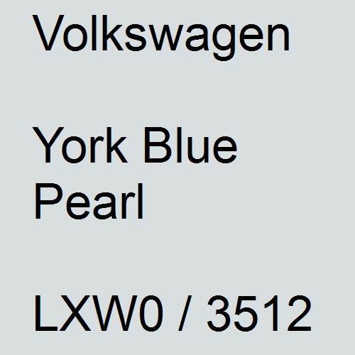 Volkswagen, York Blue Pearl, LXW0 / 3512.